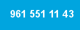 961 551 11 43 961 551 11 43